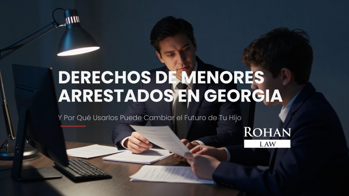 Derechos de Menores Arrestados en Georgia — Y Por Qué Usarlos Puede Cambiar el Futuro de Tu Hijo