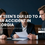 Teen DUI car accident in Georgia? Learn what parents should know about criminal charges, liability, insurance, and the legal steps to take next.