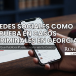 ¿Sabías que se pueden usar tus publicaciones en redes sociales como prueba en casos criminales Georgia? Aprende cómo protegerte. Consulta gratis con Rohan Law.