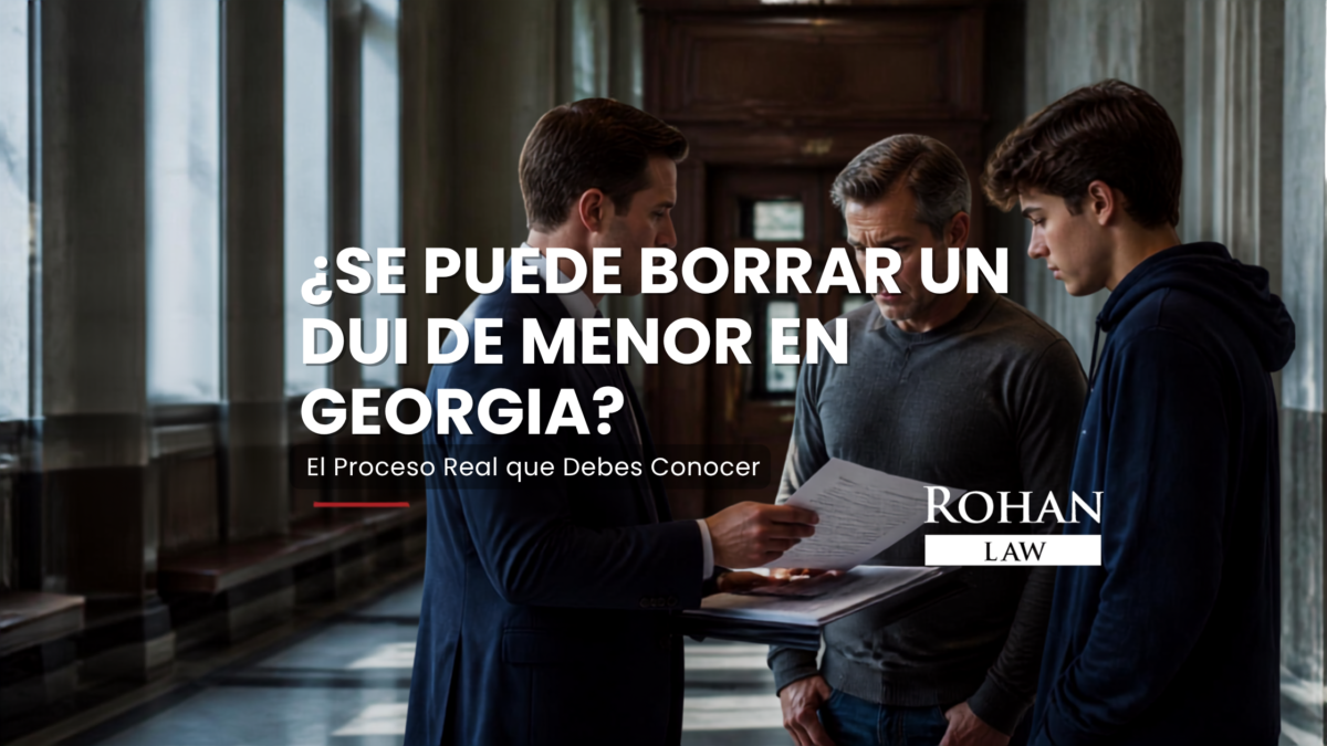 ¿Se puede borrar un DUI de menor en Georgia? | Rohan Law